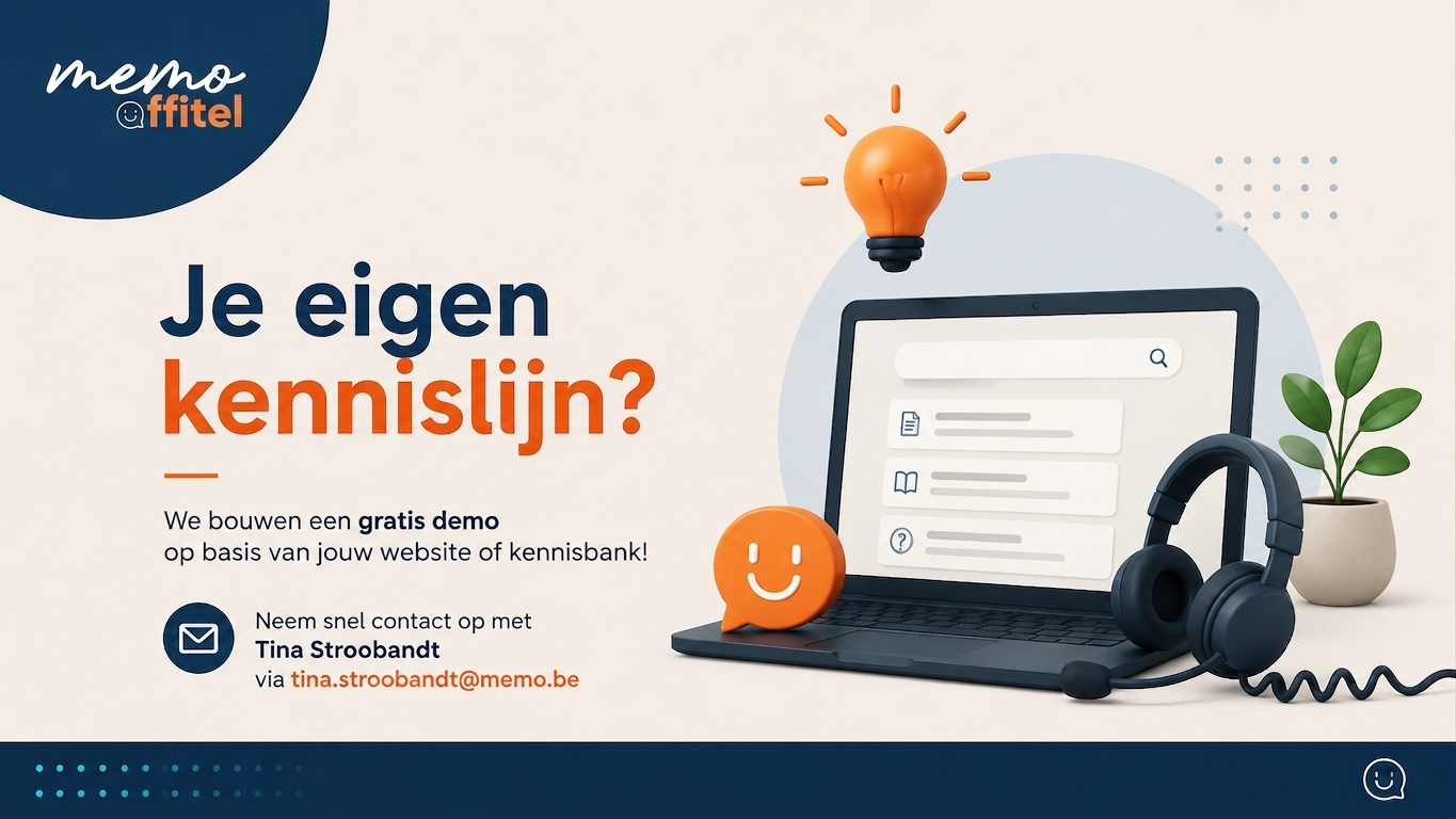Je eigen kennislijn? We bouwen een gratis demo op basis van jouw website of kennisbank — contacteer Tina Stroobandt via tina.stroobandt@memo.be