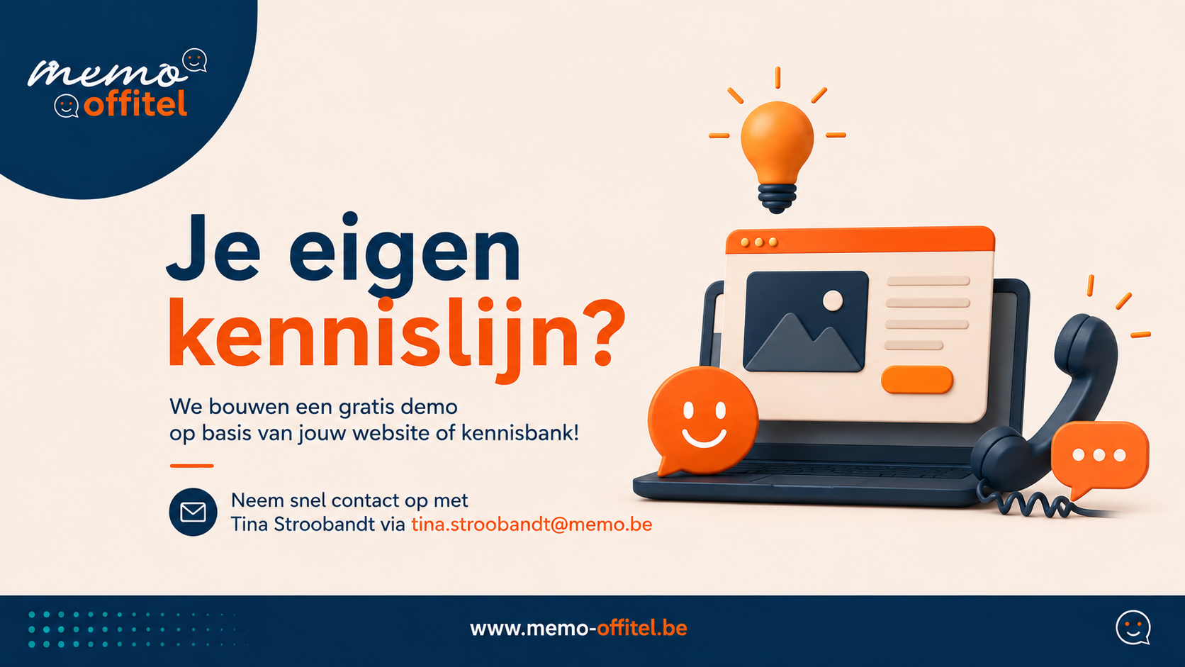 Je eigen kennislijn? We bouwen een gratis demo op basis van jouw website of kennisbank — contacteer Tina Stroobandt via tina.stroobandt@memo.be